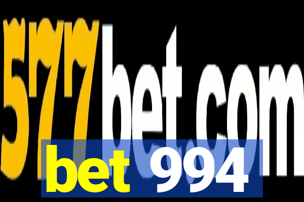 bet 994